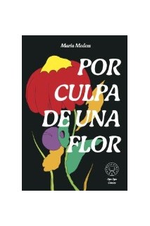 Por Culpa De Una Flor