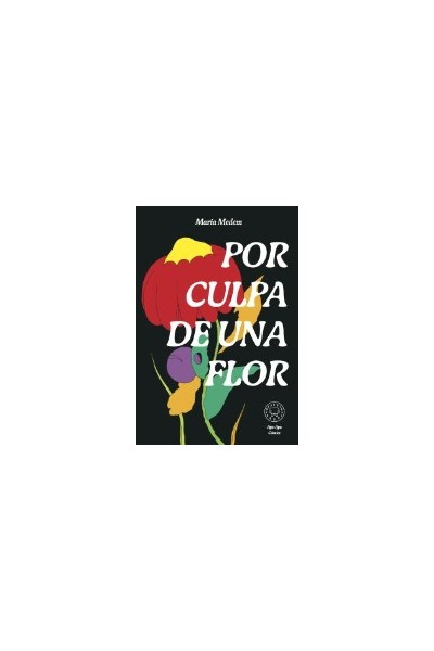 Por Culpa De Una Flor