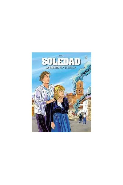 Soledad. La Memoria Herida