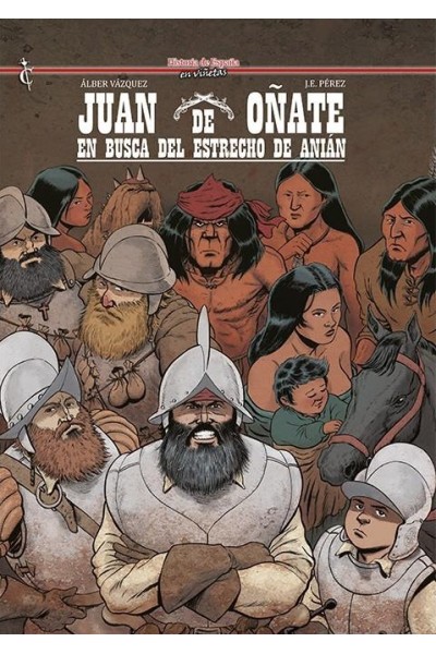 Juan De Oñate - En Busca Del  Estrecho De Anian
