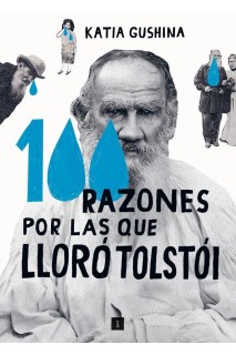 100 Razones Por Las Que Lloró Tolstói
