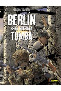 Berlin Sera Nuestra Tumba. Ed Integral