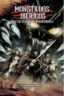 Monstruos Ibericos Tras Los Pasos De La Quarantamaula