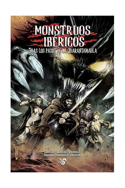 Monstruos Ibericos Tras Los Pasos De La Quarantamaula