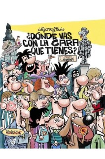 ¿Donde Vas Con La Cara Que Tienes?