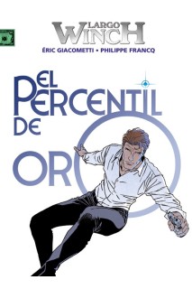 Largo Winch 24. El Percentil De Oro