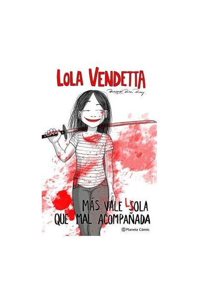 Lola Vendetta Mas Vale Lola Que Mal Acompañada