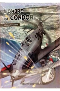 L'OMBRE DU CONDOR 03. LA CHUTE D'UN RÊVE