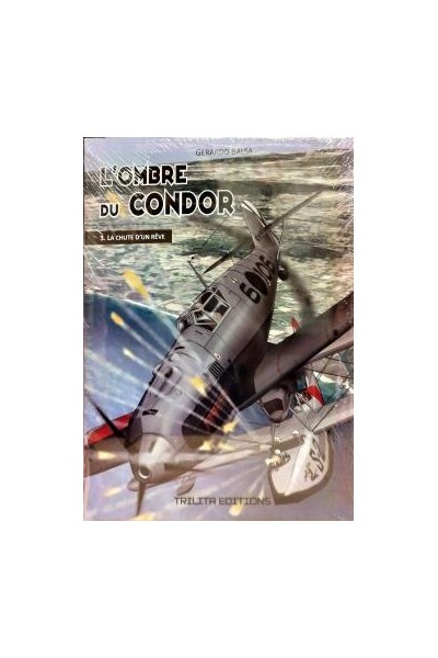 L'OMBRE DU CONDOR 03. LA CHUTE D'UN RÊVE