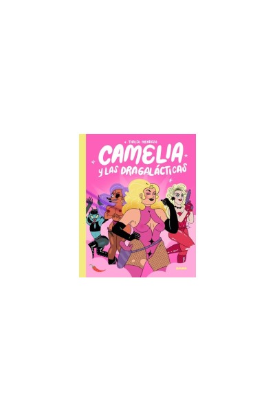 Camelia Y Las Dragalácticas
