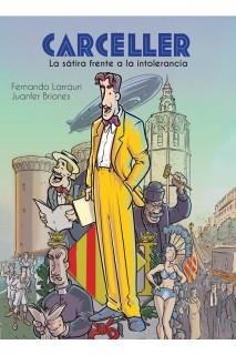 Carceller. La Sátira Frente A La Intolerancia