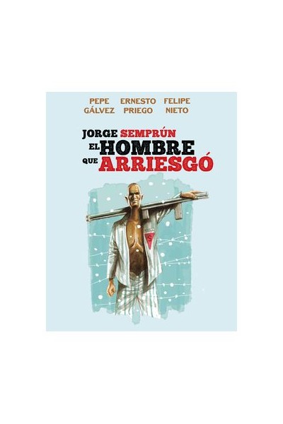 Jorge Semprun, El Hombre Que Arriesgo