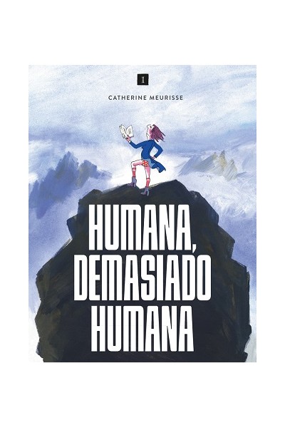 Humana, Demasiado Humana