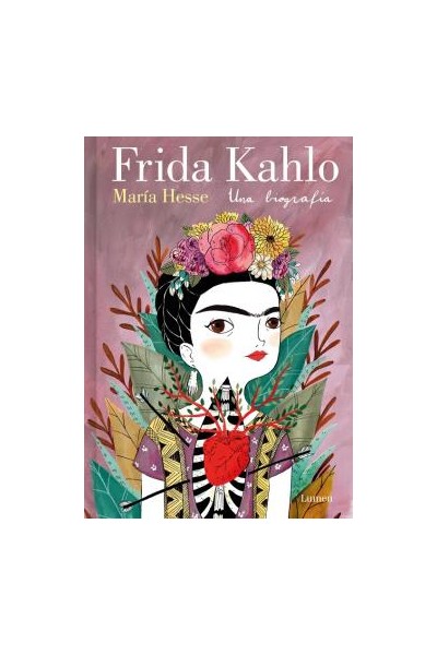 Frida Kahlo. Una Biografia