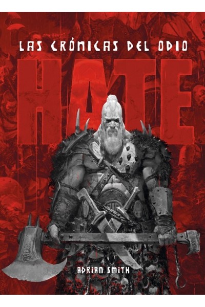 Hate: Las Cronicas Del Odio