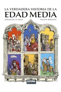 La Verdadera Historia De La Edad Media