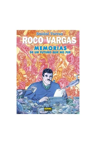 Roco Vargas. Memorias De Un Futuro Que No Fue