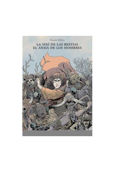 La Voz De Las Bestias El Ansia De Los Hombres
