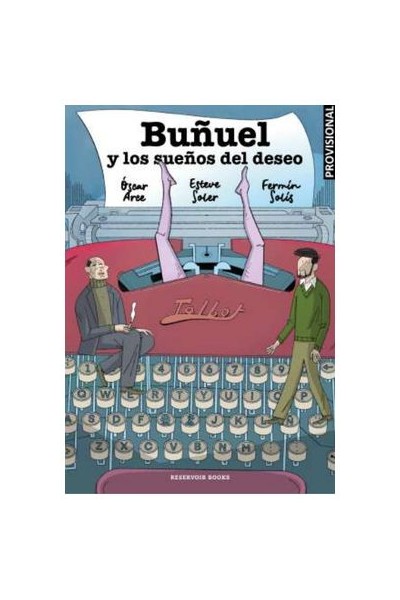 Buñuel Y Los Sueños Del Deseo