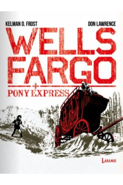 WELLS FARGO · PONY EXPRESS