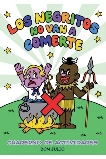 LOS NEGRITOS NO VAN A COMERTE (LIBRO DE COLOREAR)