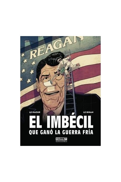 El Imbecil Que Gano La Guerra Fria