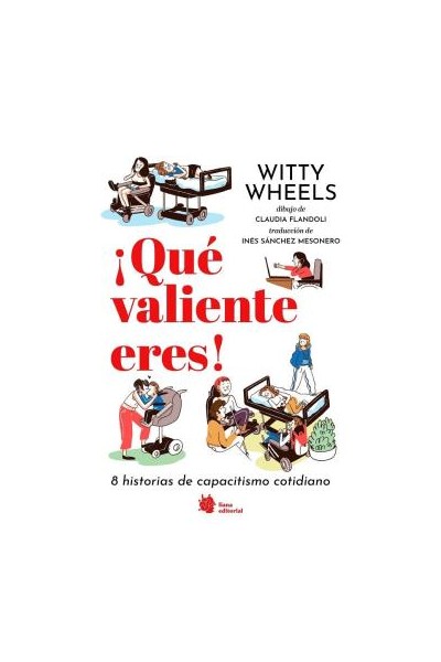 ¡Qué Valiente Eres!