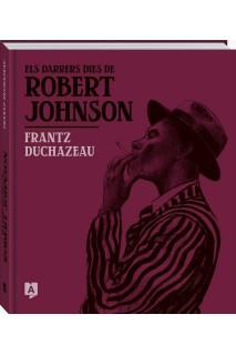 Els Darrers Dies De Robert Johnson