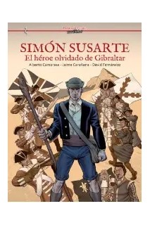 Simon Susarte - El Heroe Olvidado De Gibraltar