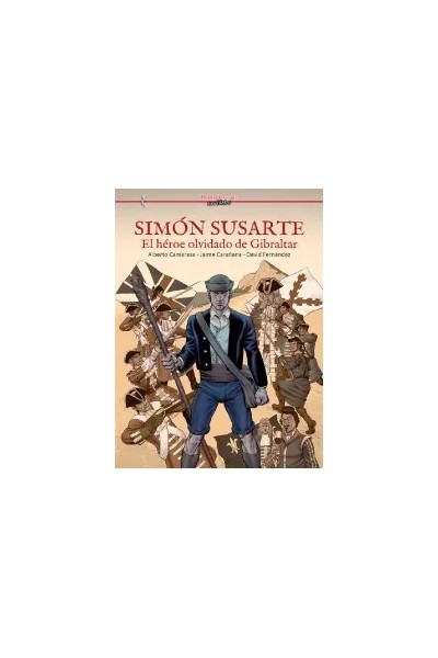 Simon Susarte - El Heroe Olvidado De Gibraltar