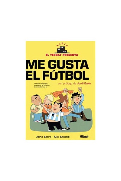 El Terrat Presenta: Me Gusta El Futbol