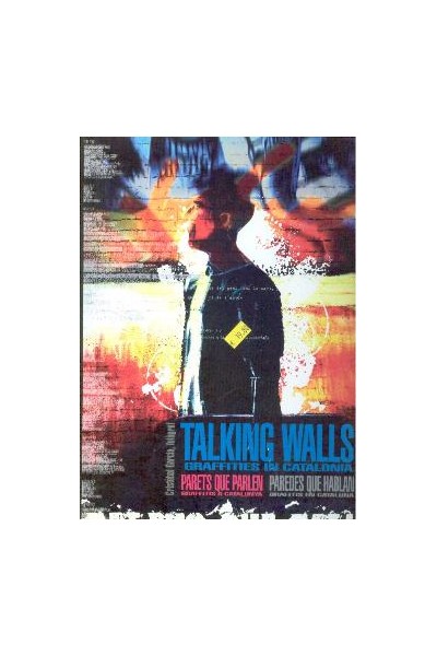 Talking Walls Graffities In Catalonia