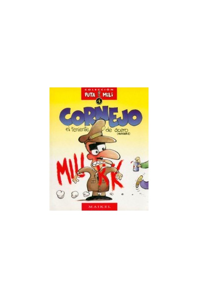 Colección Puta Mili 4 Cornejo El Teniente De Acero