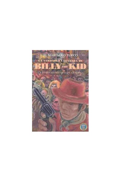 La Verdadera Leyenda De Billy The Kid