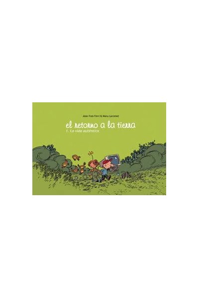 El Retorno A La Tierra 01. La Vida Autentica