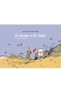 El Retorno A La Tierra 02. Los Proyectos