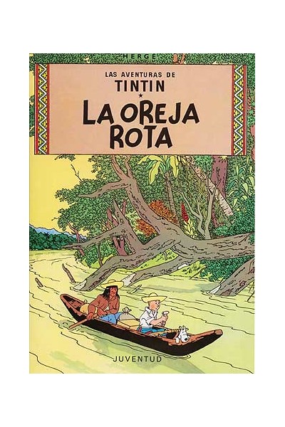 Las Aventuras De Tintín 06 · La Oreja Rota