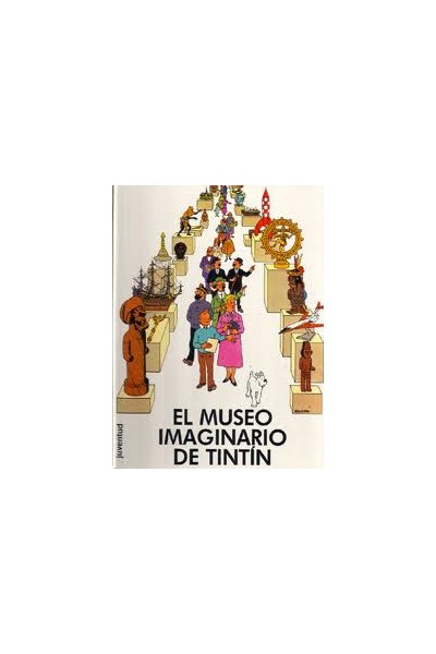 TINTIN: EL MUSEO IMAGINARIO DE TINTIN