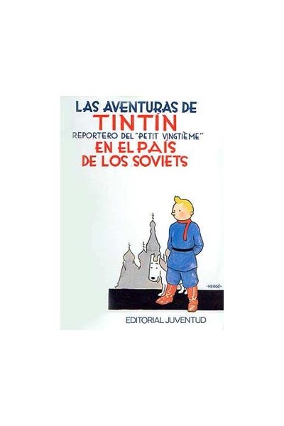 Las Aventuras De Tintín 01 · Tintín En El País De Los Soviets