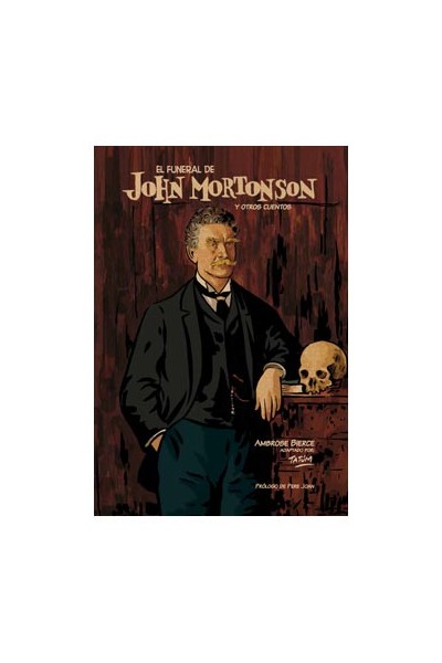 El Funeral De John Mortonson Y Otros Cuentos