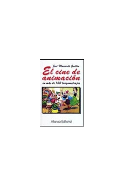 El Cine De Animacion En Mas De 100 Largometrajes