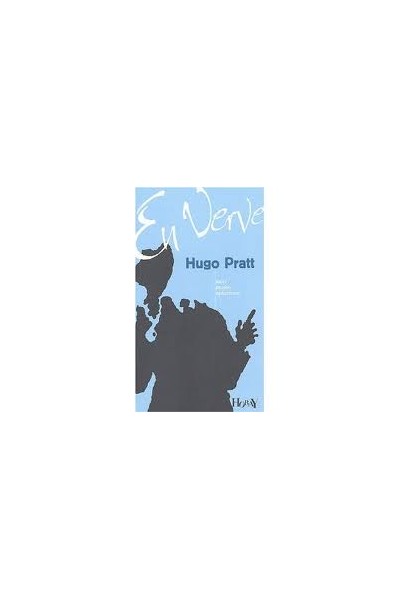 En Verve. Hugo Pratt