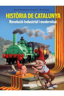 Historia De Catalunya. Revolucio Industrial I Modernitat