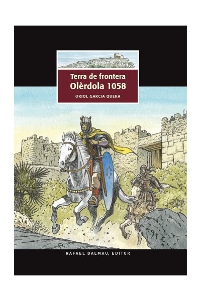 Terra De Frontera. Olerdola 1058