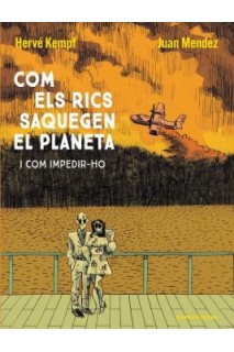 Com El Rics Saquegen El Planeta I Com Impedir-Ho