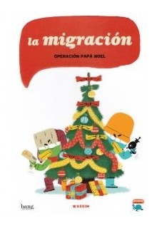 La Migracio. Operació Pare Noel