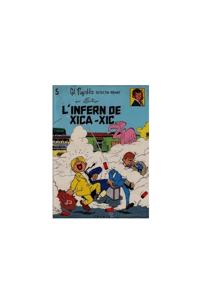 Gil Pupil·La Català #05 L'Infern De Xica-Xic