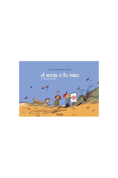 El Retorn A La Terra #2. Els Projectes