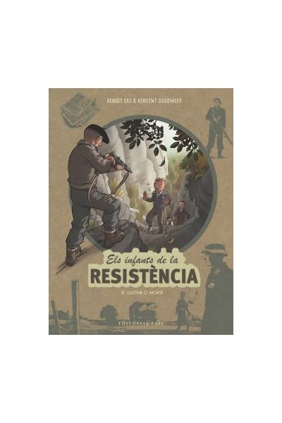 Els Infants De La Resistència 8. Lluitar O Morir