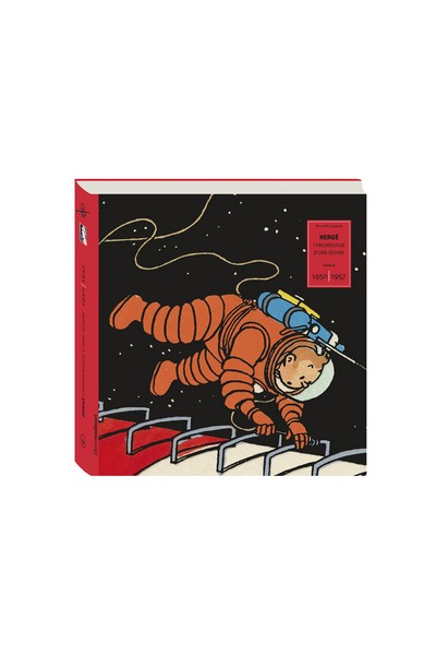 Hergé. Chronologie D'Une Oeuvre Tome 6 1950-1957